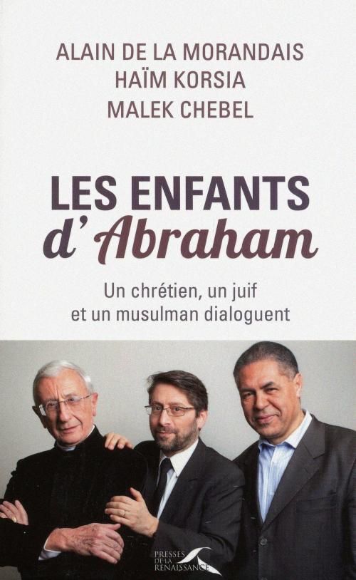 Cover of the book Les enfants d'Abraham by Alain MAILLARD DE LA MORANDAIS, Haïm KORSIA, France-Marie CHAUVELOT, Place des éditeurs