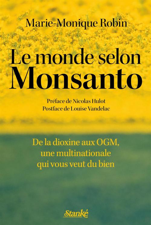 Cover of the book Le Monde selon Monsanto by Marie-Monique Robin, Stanké