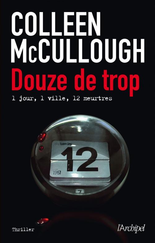 Cover of the book Douze de trop by Colleen McCullough, Archipel