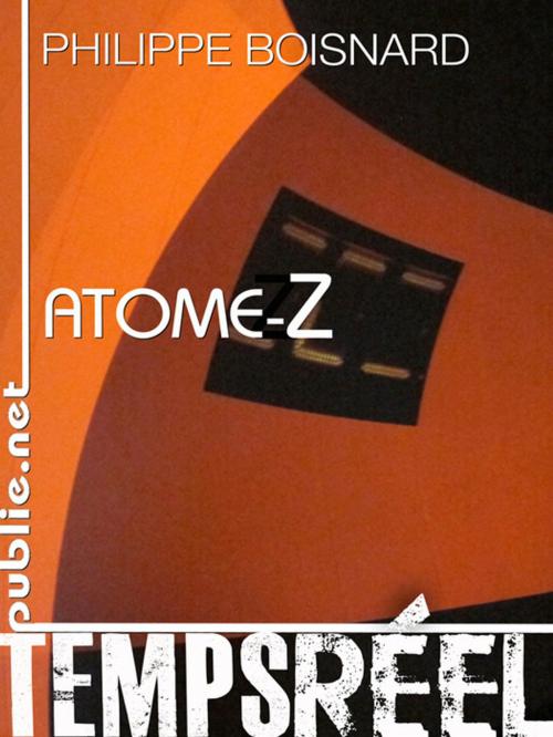 Cover of the book Atome-Z by Philippe Boisnard, publie.net