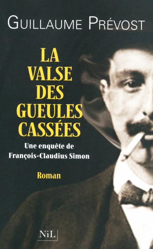 Cover of the book La valse des gueules cassées by Guillaume PRÉVOST, Groupe Robert Laffont