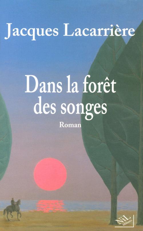 Cover of the book Dans la forêt des songes by Jacques LACARRIÈRE, Groupe Robert Laffont