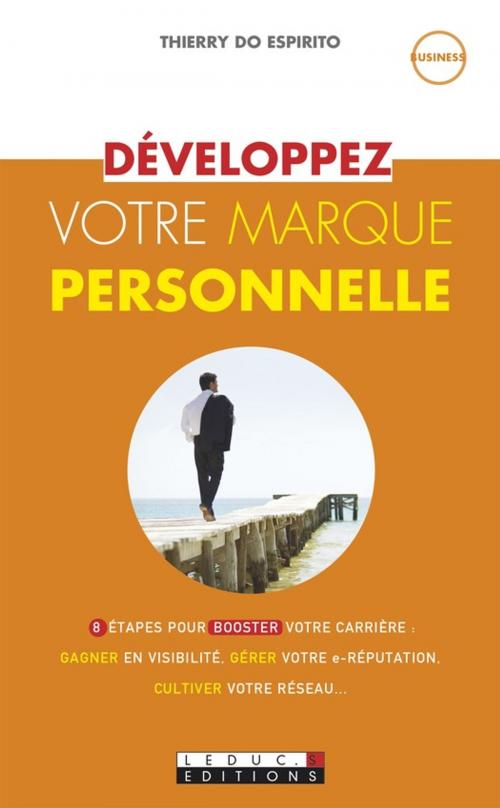 Cover of the book Développez votre marque personnelle by Thierry Do Espirito, Éditions Leduc.s