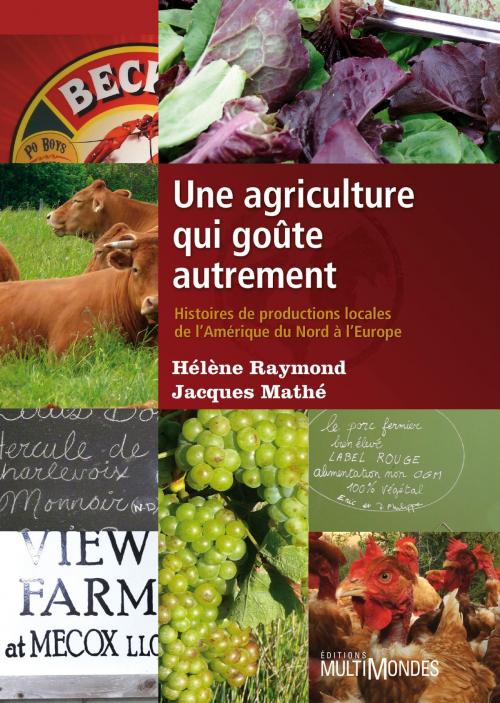 Cover of the book Une agriculture qui goûte autrement by Hélène Raymond, Jacques Mathé, Éditions MultiMondes