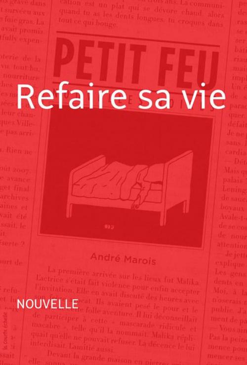 Cover of the book Refaire sa vie by André Marois, La courte échelle