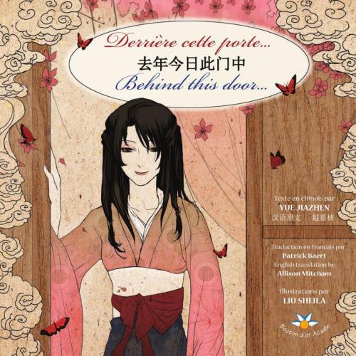 Cover of the book Derrière cette porte... / 去年今日此门中 / Behind this door... by Jiazhen Yue, Bouton d'or Acadie