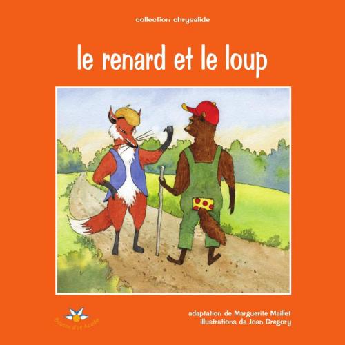 Cover of the book Le renard et le loup by Marguerite Maillet, Bouton d'or Acadie