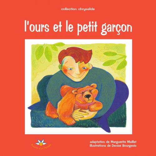 Cover of the book L'ours et le petit garçon by Marguerite Maillet, Bouton d'or Acadie