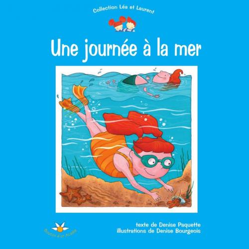 Cover of the book Une journée à la mer by Denise Paquette, Bouton d'or Acadie