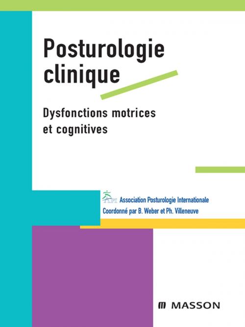 Cover of the book Posturologie clinique by API, Bernard Weber, Philippe Villeneuve, Pierre-Marie Gagey, Elsevier Health Sciences