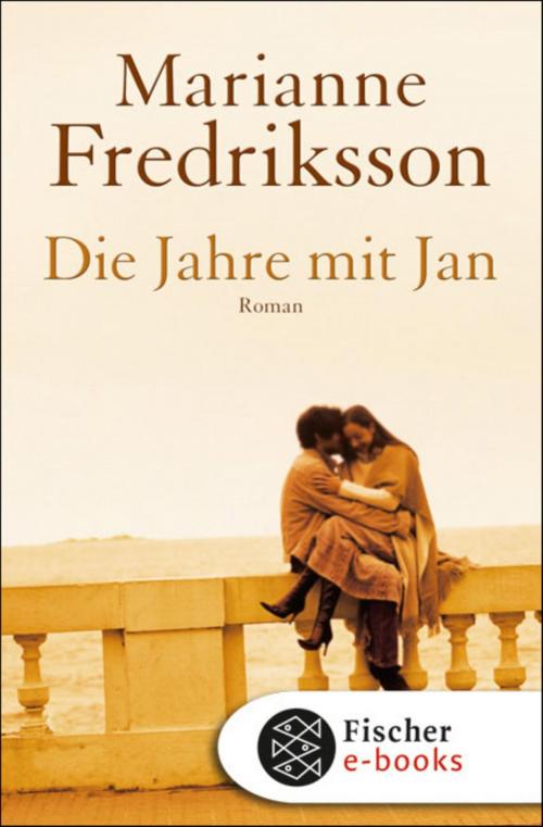 Cover of the book Die Jahre mit Jan by Marianne Fredriksson, FISCHER E-Books