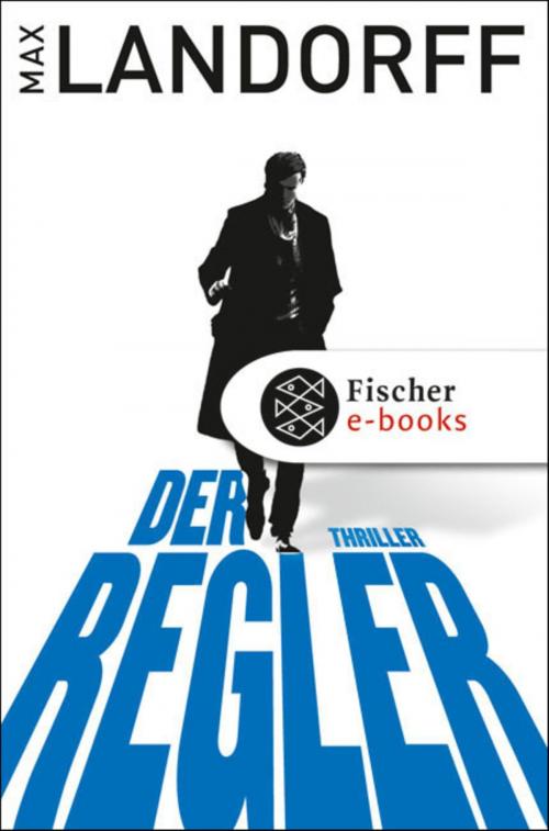 Cover of the book Der Regler by Max Landorff, FISCHER E-Books