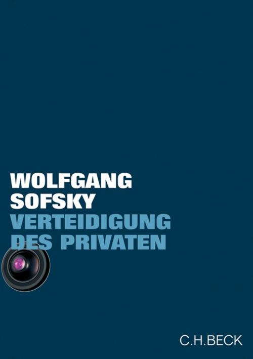 Cover of the book Verteidigung des Privaten by Wolfgang Sofsky, C.H.Beck