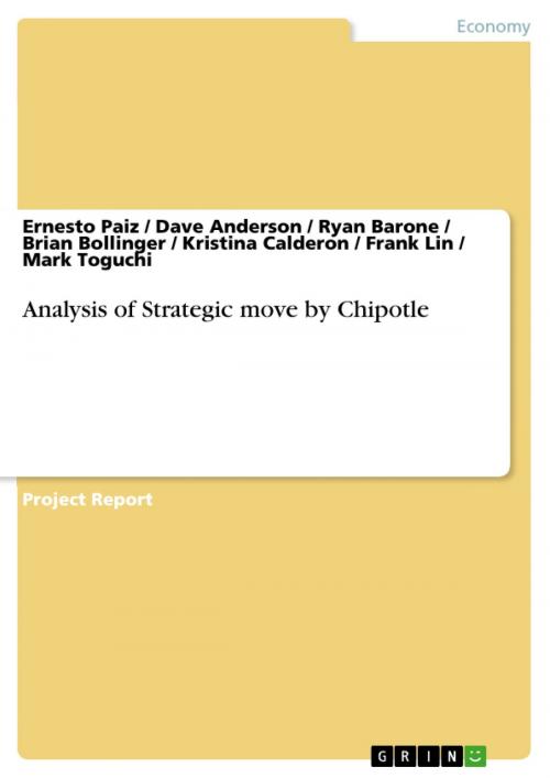 Cover of the book Analysis of Strategic move by Chipotle by Ernesto Paiz, Dave Anderson, Ryan Barone, Brian Bollinger, Kristina Calderon, Frank Lin, Mark Toguch, GRIN Publishing
