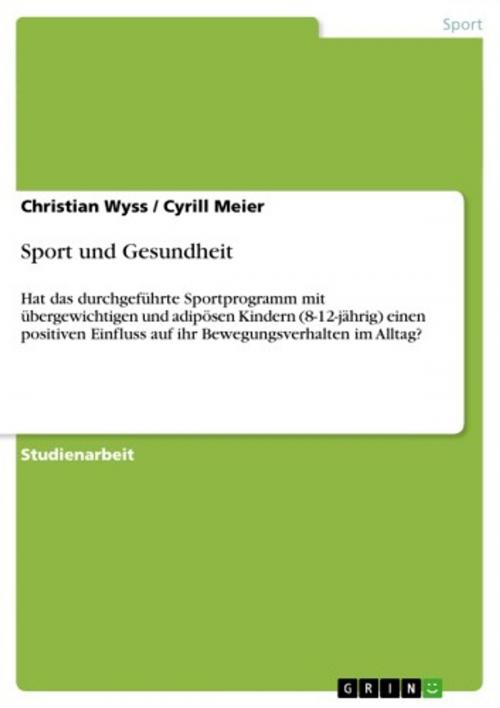 Cover of the book Sport und Gesundheit by Christian Wyss, Cyrill Meier, GRIN Verlag