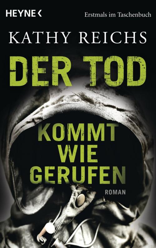Cover of the book Der Tod kommt wie gerufen by Kathy Reichs, Karl Blessing Verlag