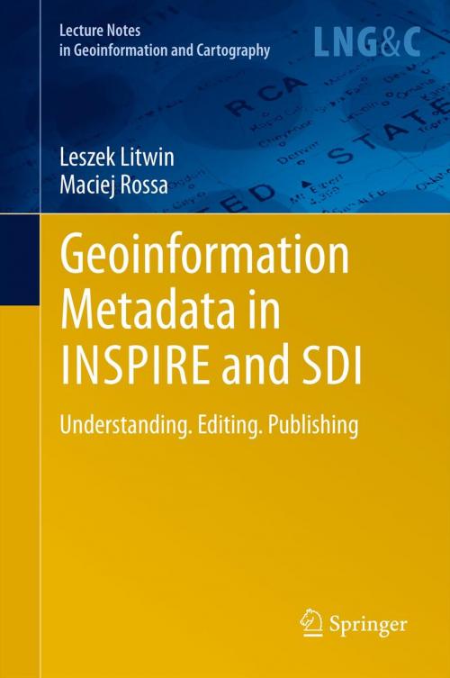 Cover of the book Geoinformation Metadata in INSPIRE and SDI by Maciej Rossa, Leszek Litwin, Springer Berlin Heidelberg