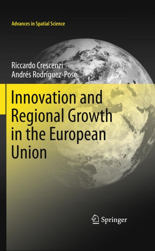 Cover of the book Innovation and Regional Growth in the European Union by Riccardo Crescenzi, Andrés Rodríguez-Pose, Springer Berlin Heidelberg