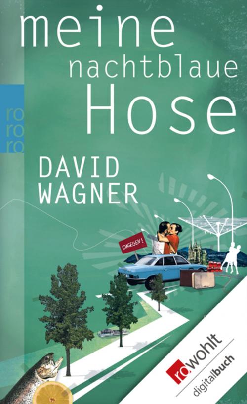 Cover of the book Meine nachtblaue Hose by David Wagner, Rowohlt E-Book