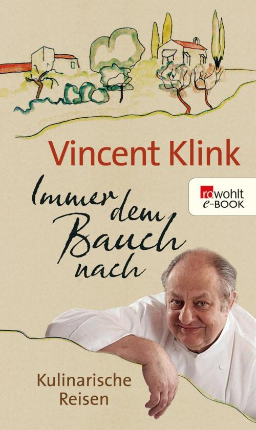 Cover of the book Immer dem Bauch nach by Vincent Klink, Rowohlt E-Book