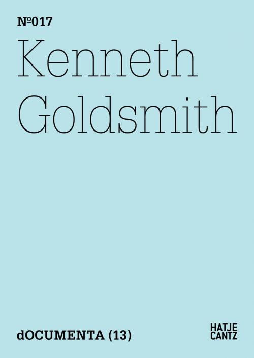 Cover of the book Kenneth Goldsmith by Kenneth Goldsmith, Hatje Cantz Verlag