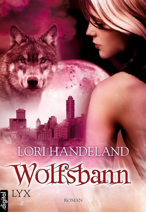 Cover of the book Wolfsbann by Lori Handeland, LYX.digital