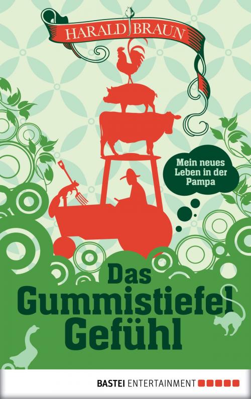 Cover of the book Das Gummistiefel-Gefühl by Harald Braun, Bastei Entertainment