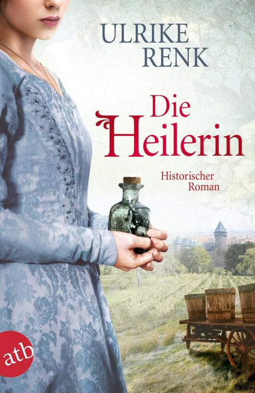 Cover of the book Die Heilerin by Ulrike Renk, Aufbau Digital