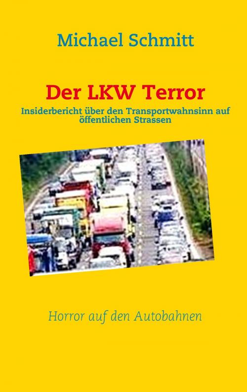 Cover of the book Der LKW Terror by Michael Schmitt, Books on Demand