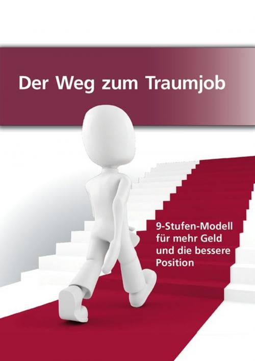 Cover of the book Der Weg zum Traumjob by , epubli GmbH