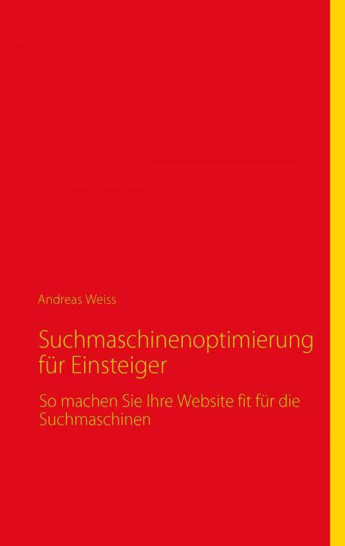 Cover of the book Suchmaschinenoptimierung für Einsteiger by Andreas Weiss, Books on Demand