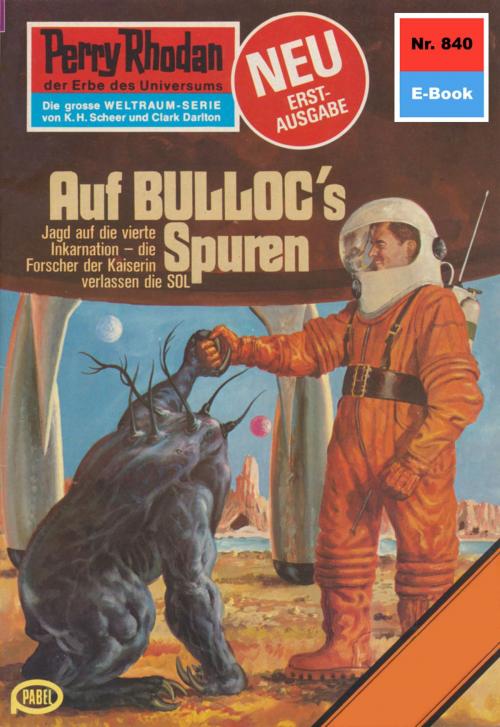 Cover of the book Perry Rhodan 840: Auf BULLOCS Spuren by William Voltz, Perry Rhodan digital