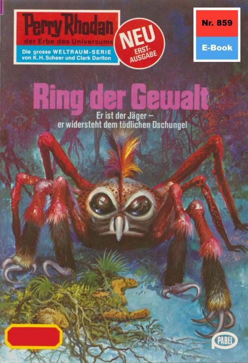 Cover of the book Perry Rhodan 859: Ring der Gewalt by Hans Kneifel, Perry Rhodan digital