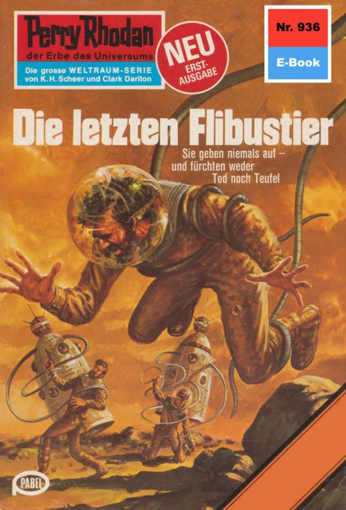 Cover of the book Perry Rhodan 936: Die letzten Flibustier by Marianne Sydow, Perry Rhodan digital