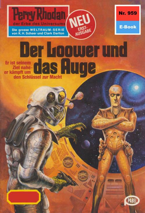 Cover of the book Perry Rhodan 959: Der Loower und das Auge by Marianne Sydow, Perry Rhodan digital