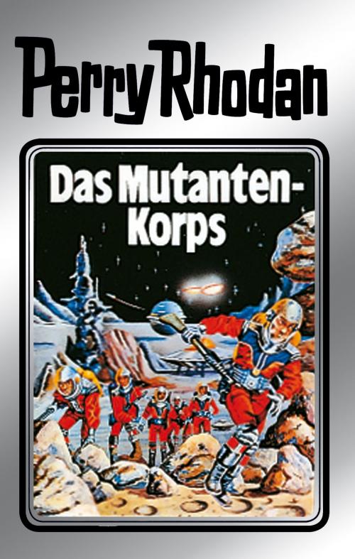 Cover of the book Perry Rhodan 2: Das Mutantenkorps (Silberband) by Clark Darlton, Kurt Mahr, K.H. Scheer, W. W. Shols, Perry Rhodan digital