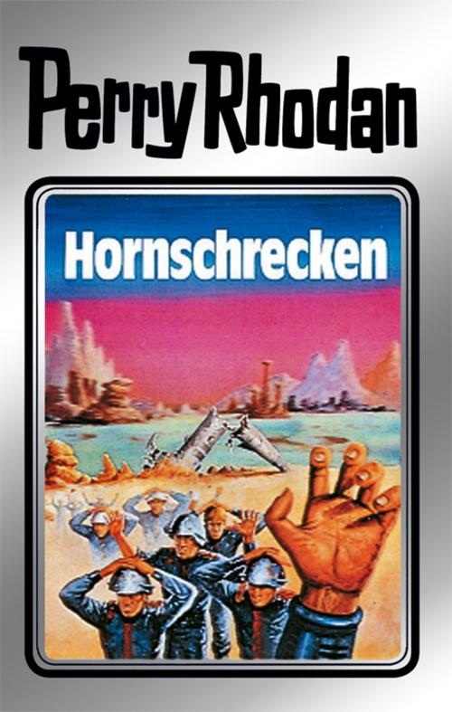 Cover of the book Perry Rhodan 18: Hornschrecken (Silberband) by Clark Darlton, Kurt Brand, Kurt Mahr, K.H. Scheer, Perry Rhodan digital