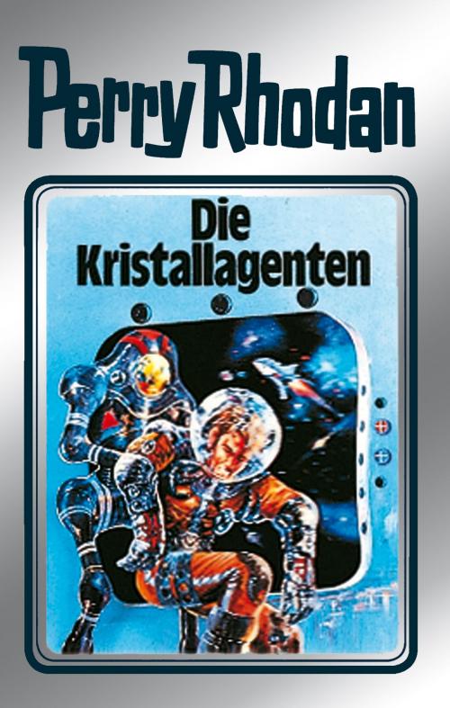 Cover of the book Perry Rhodan 34: Die Kristallagenten (Silberband) by H.G. Ewers, Kurt Mahr, William Voltz, K.H. Scheer, Perry Rhodan digital