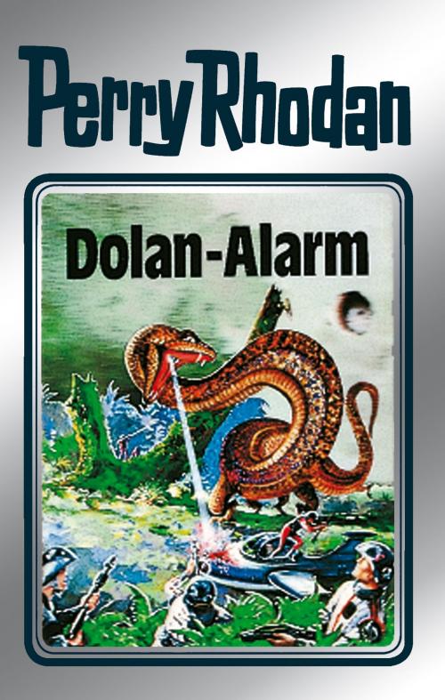 Cover of the book Perry Rhodan 40: Dolan-Alarm (Silberband) by Clark Darlton, H.G. Ewers, Hans Kneifel, William Voltz, Perry Rhodan digital