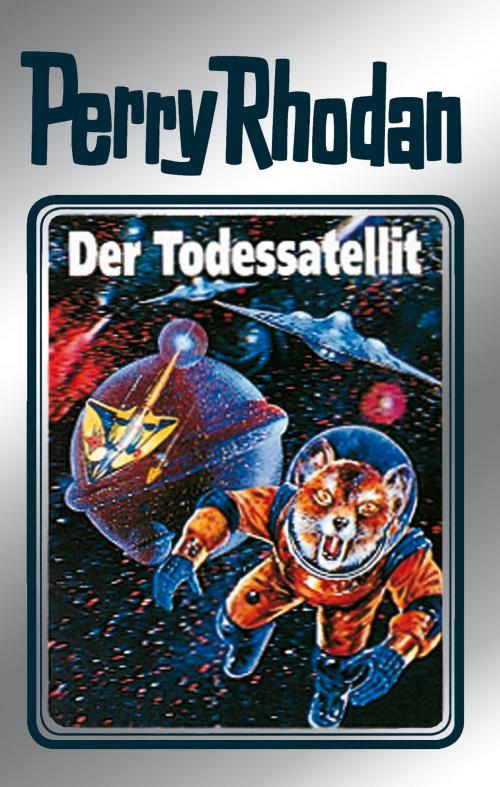 Cover of the book Perry Rhodan 46: Der Todessatellit (Silberband) by Clark Darlton, H.G. Ewers, Perry Rhodan digital