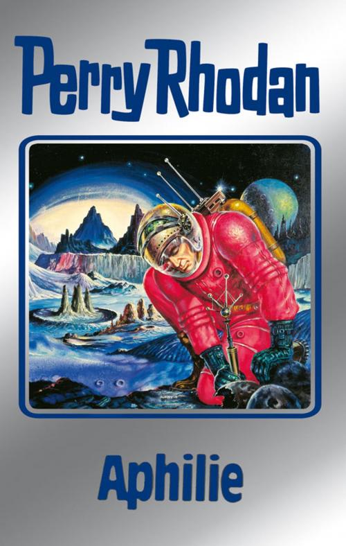 Cover of the book Perry Rhodan 81: Aphilie (Silberband) by Clark Darlton, H.G. Ewers, Hans Kneifel, Kurt Mahr, William Voltz, Ernst Vlcek, Perry Rhodan digital