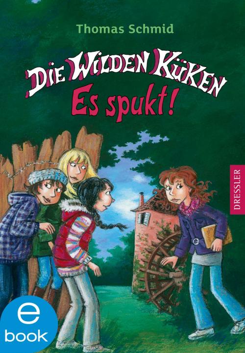 Cover of the book Die Wilden Küken - Es spukt! by Thomas Schmid, Dressler Verlag