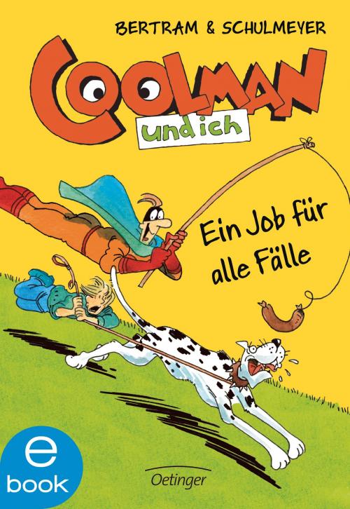 Cover of the book Coolman und ich. Ein Job für alle Fälle by Rüdiger Bertram, Verlag Friedrich Oetinger