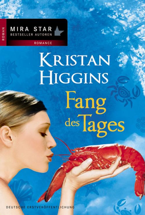 Cover of the book Fang des Tages by Kristan Higgins, MIRA Taschenbuch