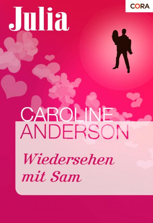 Cover of the book Wiedersehen mit Sam by Caroline Anderson, CORA Verlag