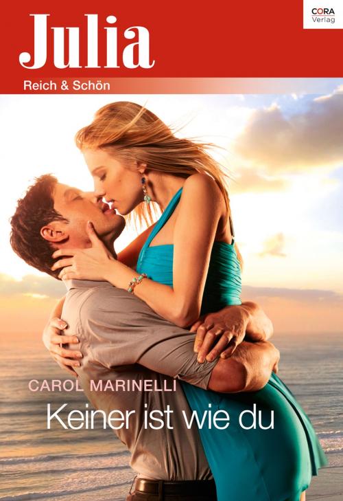 Cover of the book Keiner ist wie du by Carol Marinelli, CORA Verlag