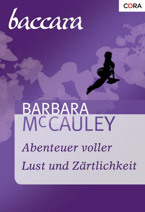 Cover of the book Abenteuer voller Lust und Zärtlichkeit by Barbara McCauley, CORA Verlag