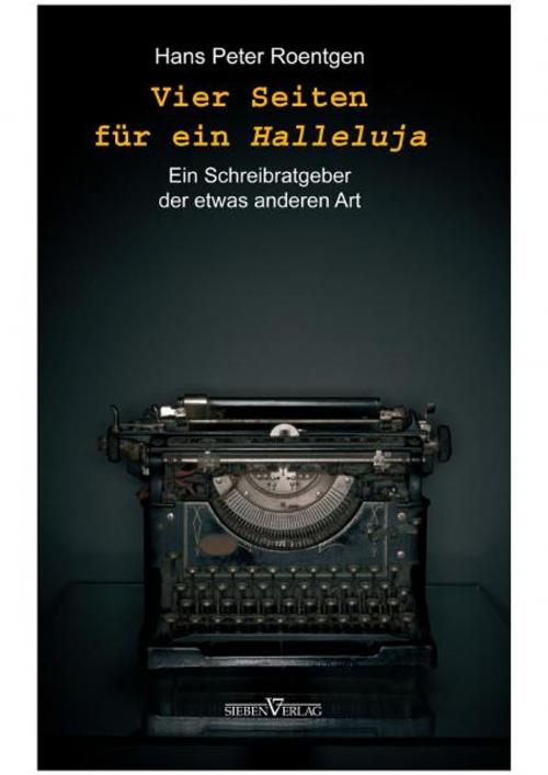 Cover of the book Vier Seiten für ein Halleluja by Hans Peter Roentgen, Sieben Verlag