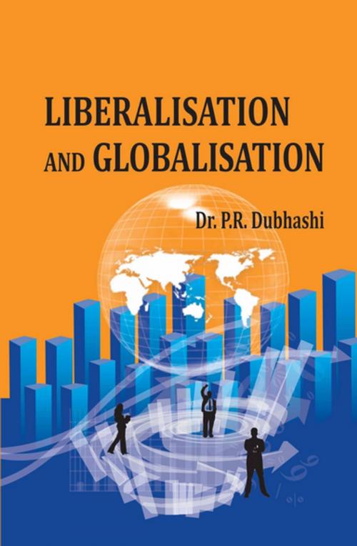 Cover of the book Liberalisation and Globalisation by P. R. Dubhashi, Gyan Publishing House