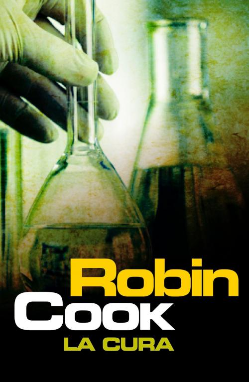 Cover of the book La cura by Robin Cook, Penguin Random House Grupo Editorial España